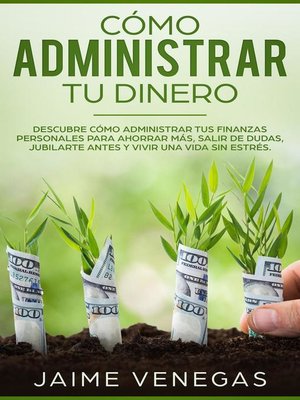 Cómo Administrar tu Dinero - ebook